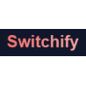 SWITCHIFY
